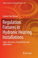 Book cover of: Regulation Fixtures in Hydronic Heating Installations. By: Damian Piotr Muniak