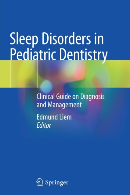Book cover of: Sleep Disorders in Pediatric Dentistry. By: Edmund Liem