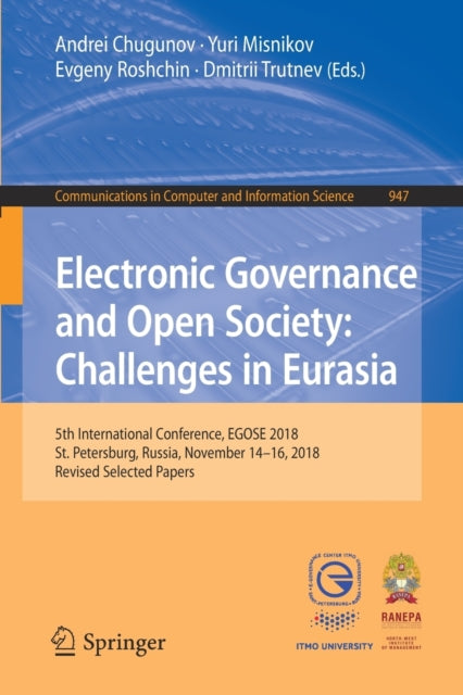 Book cover of: Electronic Governance and Open Society: Challenges in Eurasia. By: Andrei Chugunov