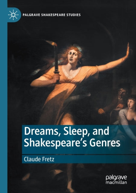 Book cover of: Dreams, Sleep, and Shakespeare’s Genres. By: Claude Fretz