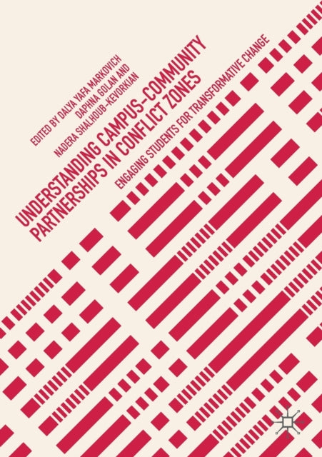 Book cover of: Understanding Campus-Community Partnerships in Conflict Zones. By: Dalya Yafa Markovich