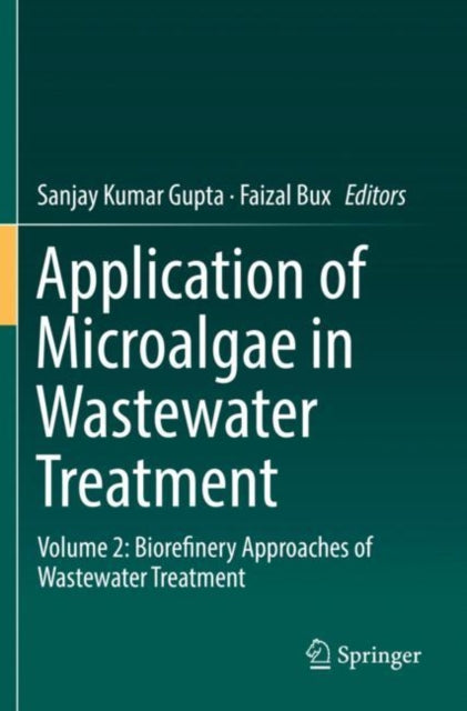 Book cover of: Application of Microalgae in Wastewater Treatment. By: Sanjay Kumar Gupta