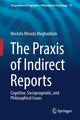 Book cover of: Praxis of Indirect Reports. By: Mostafa Morady Moghaddam