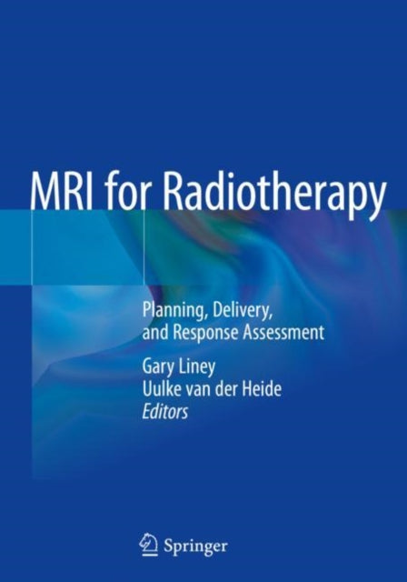 Book cover of: MRI for Radiotherapy. By: Gary Liney