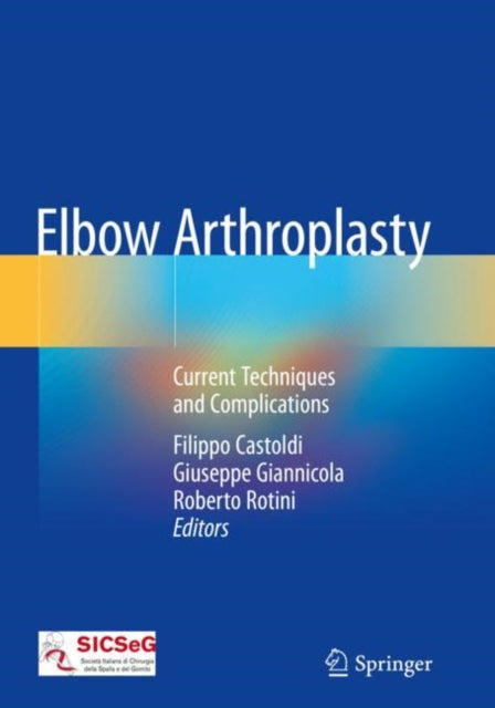 Book cover of: Elbow Arthroplasty. By: Filippo Castoldi