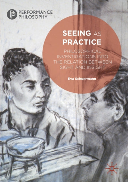 Book cover of: Seeing as Practice. By: Eva Schuermann