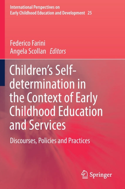 Book cover of: Children’s Self-determination in the Context of Early Childhood Education and Services. By: Federico Farini
