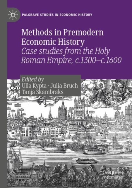 Book cover of: Methods in Premodern Economic History. By: Ulla Kypta