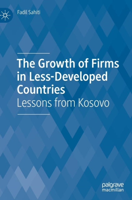 Book cover of: Growth of Firms in Less-Developed Countries. By: Fadil Sahiti