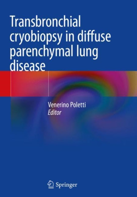 Book cover of: Transbronchial cryobiopsy in diffuse parenchymal lung disease. By: Venerino Poletti