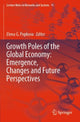 Book cover of: Growth Poles of the Global Economy: Emergence, Changes and Future Perspectives. By: Elena G. Popkova