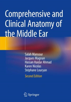 Comprehensive and Clinical Anatomy of the Middle Ear