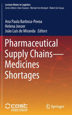 Pharmaceutical Supply Chains - Medicines Shortages