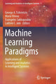 Book cover of: Machine Learning Paradigms. By: George A. Tsihrintzis