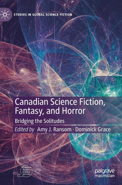 Book cover of: Canadian Science Fiction, Fantasy, and Horror. By: Amy J. Ransom