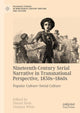Book cover of: Nineteenth-Century Serial Narrative in Transnational Perspective, 1830s-1860s. By: Daniel Stein