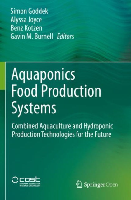 Book cover of: Aquaponics Food Production Systems. By: Simon Goddek