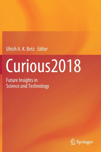 Book cover of: Curious2018. By: Ulrich A.K. Betz