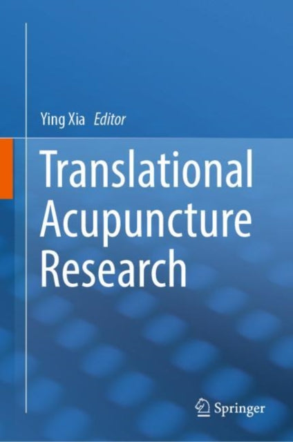 Book cover of: Translational Acupuncture Research. By: Ying Xia