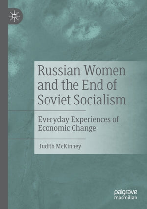 Russian Women and the End of Soviet Socialism