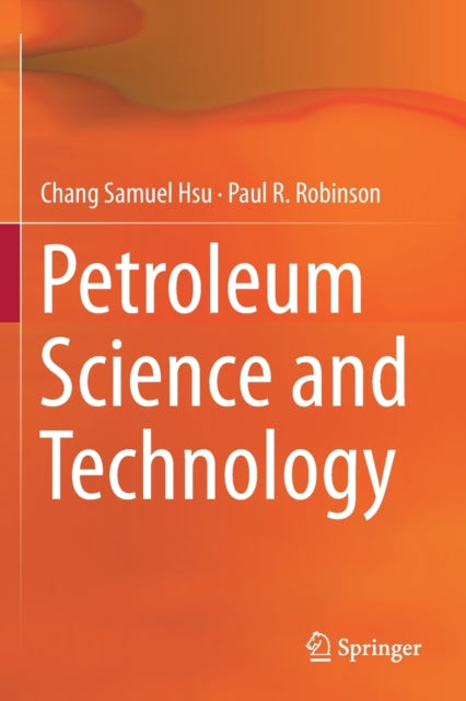 Book cover of: Petroleum Science and Technology. By: Chang Samuel Hsu