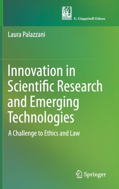 Book cover of: Innovation in Scientific Research and Emerging Technologies. By: Laura Palazzani