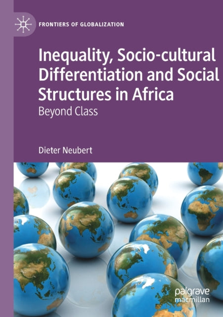 Book cover of: Inequality, Socio-cultural Differentiation and Social Structures in Africa. By: Dieter Neubert