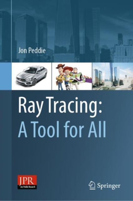 Book cover of: Ray Tracing: A Tool for All. By: Jon Peddie