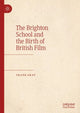Book cover of: Brighton School and the Birth of British Film. By: Frank Gray