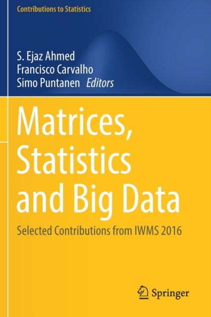 Book cover of: Matrices, Statistics and Big Data. By: S. Ejaz Ahmed