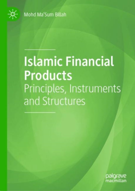 Book cover of: Islamic Financial Products. By: Mohd Ma'Sum Billah