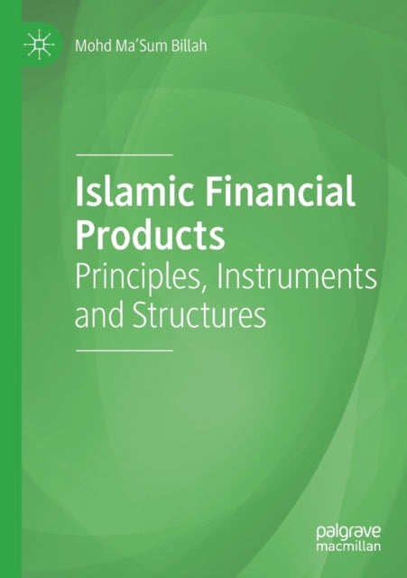 Book cover of: Islamic Financial Products. By: Mohd Ma'Sum Billah