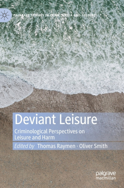 Book cover of: Deviant Leisure. By: Thomas Raymen