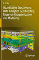Book cover of: Quantitative Geosciences: Data Analytics, Geostatistics, Reservoir Characterization and Modeling. By: Y. Z. Ma