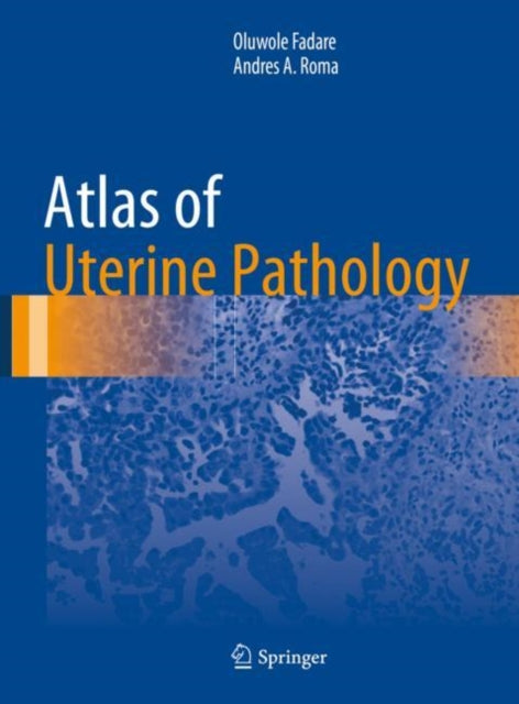 Book cover of: Atlas of Uterine Pathology. By: Oluwole Fadare