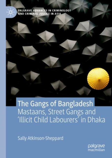 Book cover of: Gangs of Bangladesh. By: Sally Atkinson-Sheppard