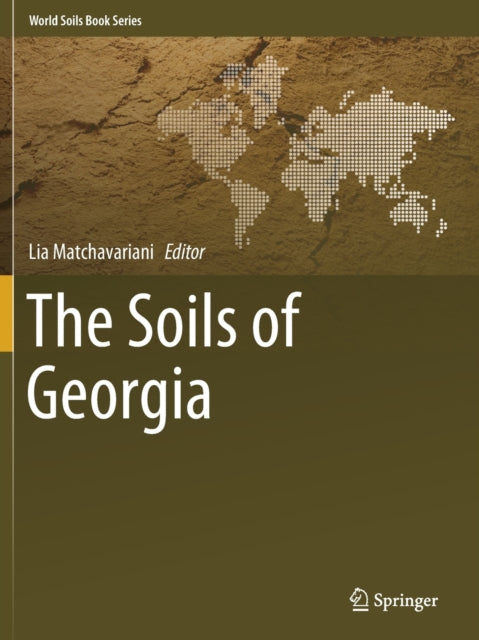 Book cover of: Soils of Georgia. By: Lia Matchavariani