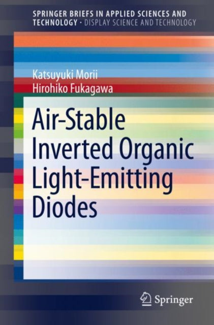 Book cover of: Air-Stable Inverted Organic Light-Emitting Diodes. By: Katsuyuki Morii