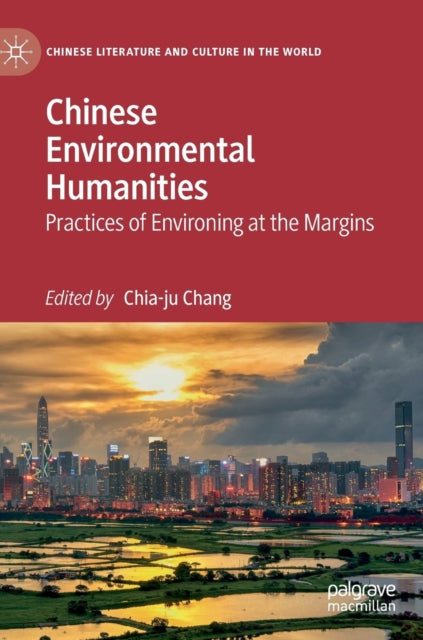 Book cover of: Chinese Environmental Humanities. By: Chia-ju Chang