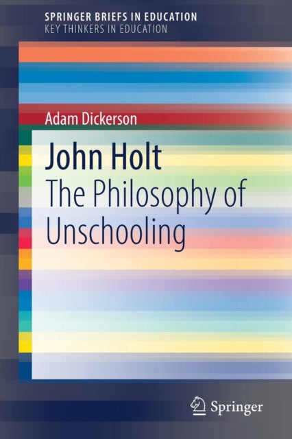 Book cover of: John Holt. By: Adam Dickerson