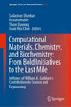 Book cover of: Computational Materials, Chemistry, and Biochemistry: From Bold Initiatives to the Last Mile. By: Sadasivan Shankar