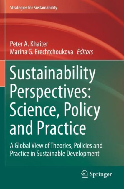 Book cover of: Sustainability Perspectives: Science, Policy and Practice. By: Peter A. Khaiter
