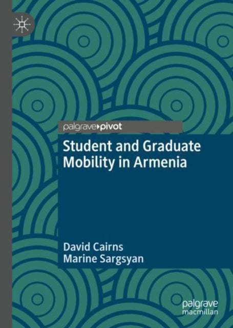 Book cover of: Student and Graduate Mobility in Armenia. By: David Cairns