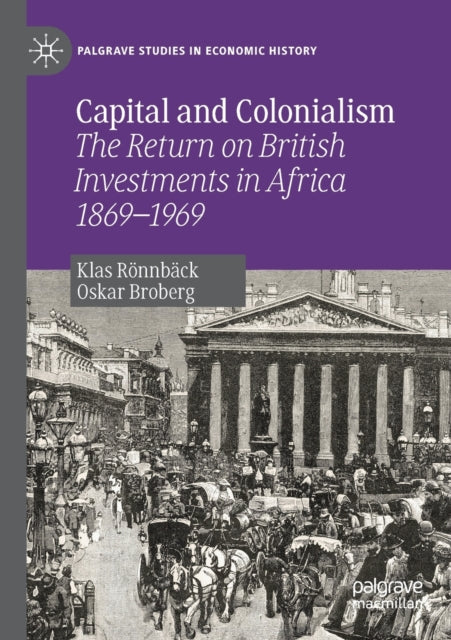 Book cover of: Capital and Colonialism. By: Klas Rönnbäck
