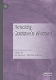 Book cover of: Reading Coetzee's Women. By: Sue Kossew
