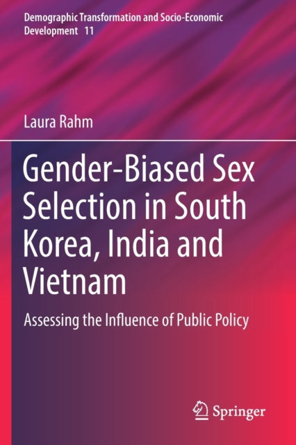 Book cover of: Gender-Biased Sex Selection in South Korea, India and Vietnam. By: Laura Rahm