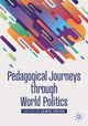 Book cover of: Pedagogical Journeys through World Politics. By: Jamie Frueh
