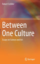 Book cover of: Between One Culture. By: Robert Schiller