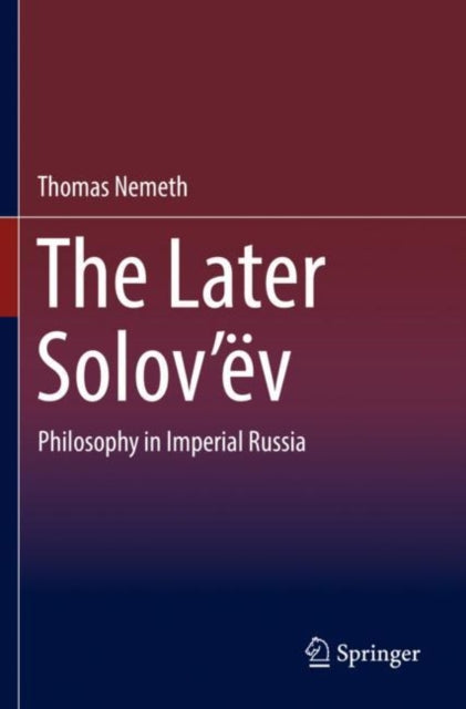 Book cover of: Later Solov’ev. By: Thomas Nemeth