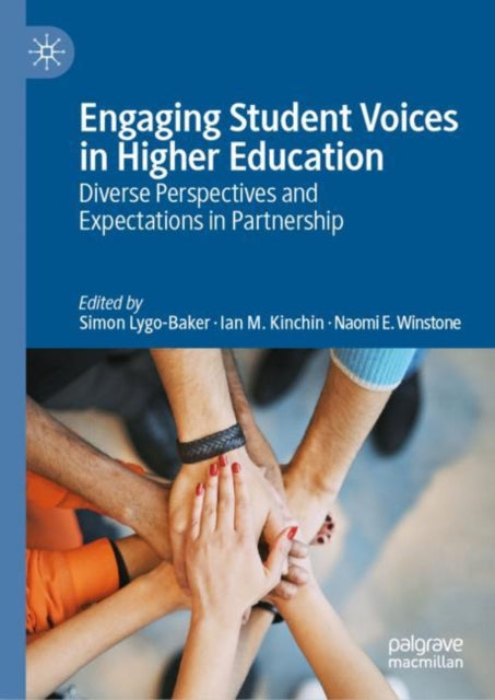 Book cover of: Engaging Student Voices in Higher Education. By: Simon Lygo-Baker